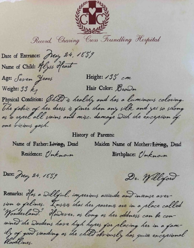 An intake form from the Charing Cross Foundling Hospital containing the notes of a physical examination of a seven-year-old Princess Alyss Heart of Wonderland. 