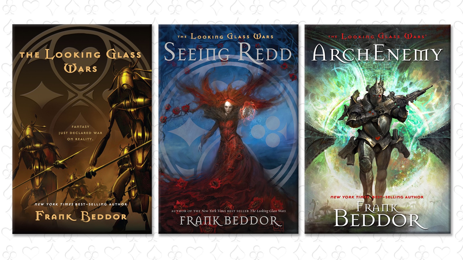 The three trilogy covers side by side against a white
                      ground patterned with faint card suits: The Looking Glass
                      Wars, gold card-soldier warriors advancing with spears;
                      Seeing Redd, Redd Heart in a red gown with her hair
                      blazing out behind her; and ArchEnemy, an armoured figure
                      carrying a rifle against a burst of green light.