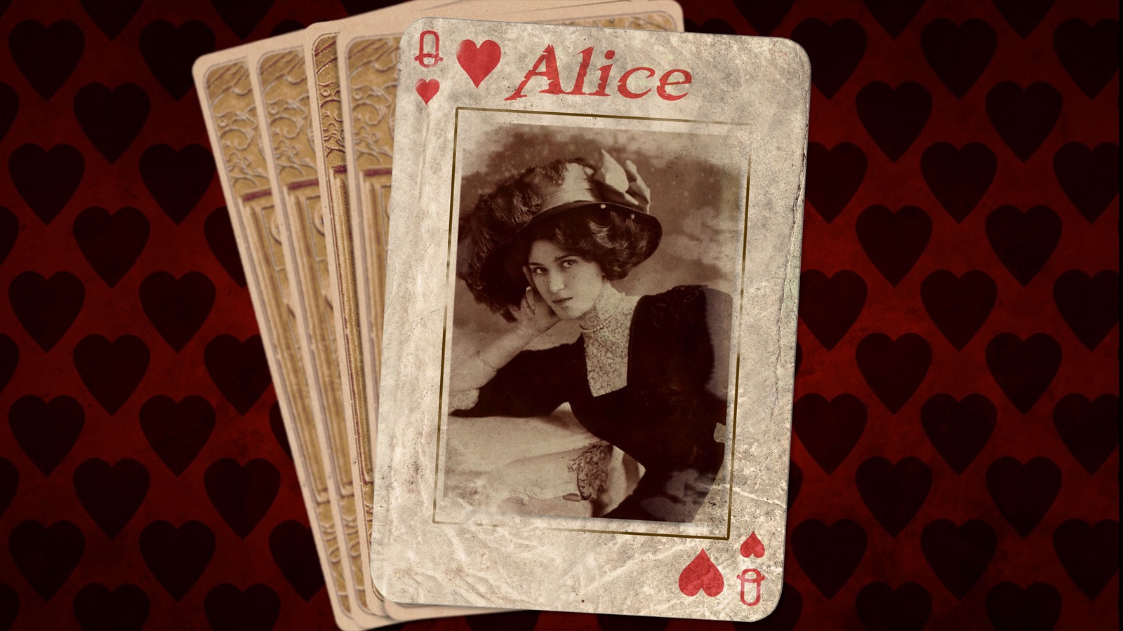 A fanned hand of worn playing cards on a dark red ground
                      patterned with hearts. The top card is the Queen of
                      Hearts, titled Alice in red script, and carries a sepia
                      photograph of a young Edwardian woman in a wide feathered
                      hat, her chin resting on her hand.