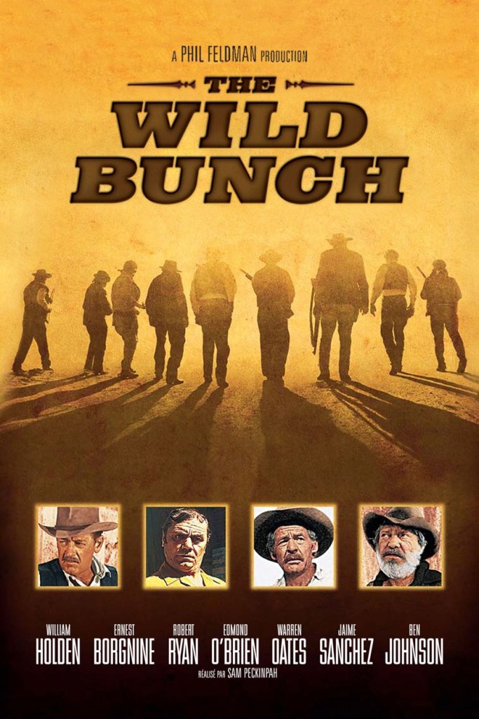A movie poster for The Wild Bunch, starring William Holden, Ernest Borgnine, Robert Ryan, Edmond O'Brien, Warren Oates, Jamie Sanchez, Ben Johnson. As shown in a NYU class, taught by Martin Scorsese. 
