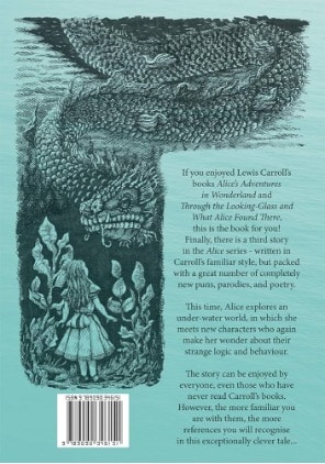 Back cover image of “Alice’s Adventures under Water” featuring an illustration of Alice looking up at a sea dragon, written by Lenny de Rooy and illustrated by Robert Louis Black.
