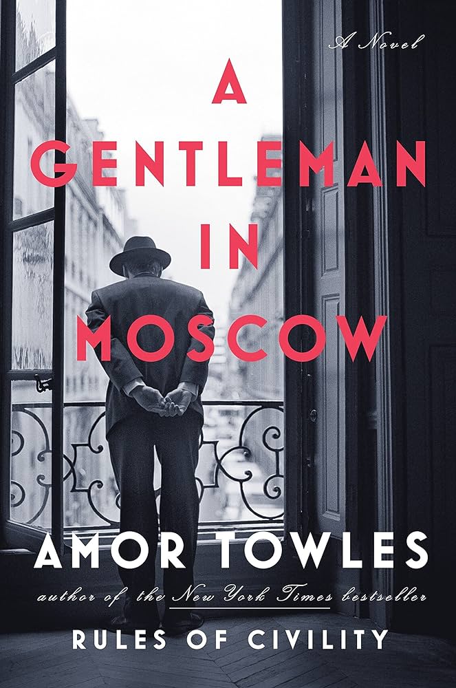 Cover image of the bestselling historical fiction novel "A Gentleman in Moscow" by American author Amor Towles. 