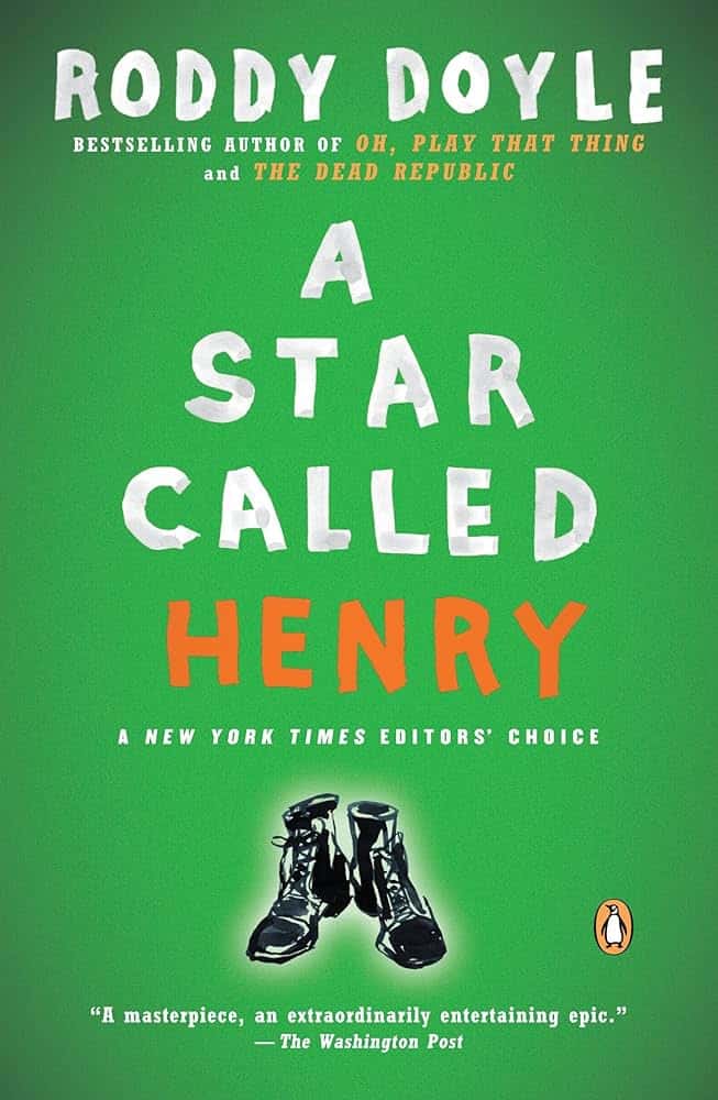 Cover image of Irish author Roddy Doyle's historical novel "A Star Called Henry".