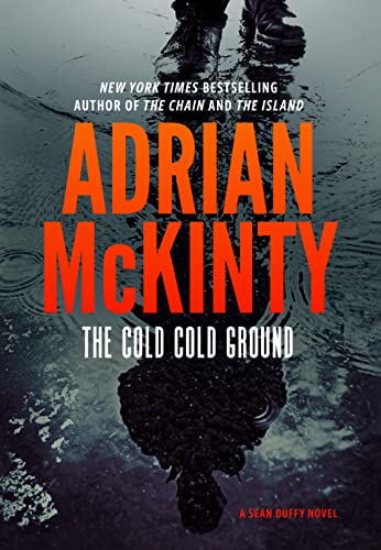 Cover image of the mystery novel "The Cold Cold Ground", the first in the Sean Duffy series, by the Northern Irish author Adrian McKinty.