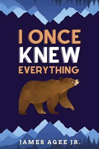 Image of the cover of the memoir "I Once Knew Everything" by James Agee Jr. 