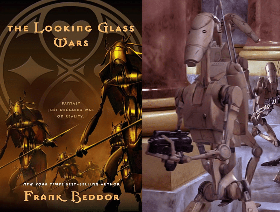 Two image set featuring the cover of "The Looking Glass Wars" by Frank Beddor and a still image of a Trade Federation battle droid from "Star Wars: Episode I - The Phantom Menace". 